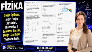Dalğa Optikası,İşığın Dalğa Xassələri, Dispersiya | Sındırma Əmsalı, Dalğa Uzunluğu, Testlərin izahı