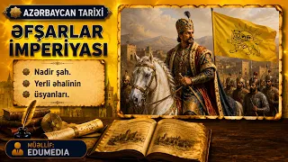 Azərbaycan tarixi. Əfşarlar imperiyası. Nadir şah. Yerli əhalinin üsyanları. #azerbaycantarixi