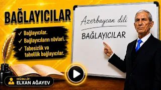 Bağlayıcılar. Bağlayıcıların növləri. Tabesizlik və tabelilik bağlayıcılar. #azerbaycandili