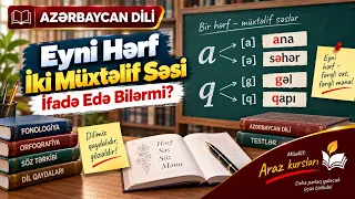 Eyni Hərf İki Müxtəlif Səsi İfadə Edə Bilərmi? — “Kənddəki” Sözünün Tələffüzü | (Testin izahı)