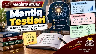 Magistratura Məntiq Testləri — Rəqəmsal Məntiq, Qarışıq Testlər və Məntiqi Təhlil |