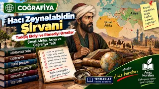 Hacı Zeynəlabidin Şirvani. Tədqiq Etdiyi və Etmədiyi Ərazilər | Şimali Afrika, Asiya Coğrafiya Testi