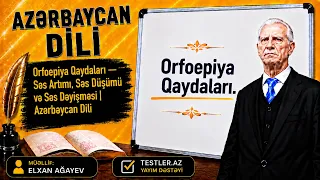 Orfoepiya Qaydaları — Səs Artımı, Səs Düşümü və Səs Dəyişməsi | Azərbaycan Dili