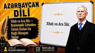 Xitab və Ara Söz — Qrammatik Cəhətdən Cümlə Üzvləri ilə Bağlı Olmayan Sözlər