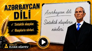 Sintaktik əlaqələr. Əlaqələrin növləri. Sintaktik əlaqələrdə diqqət etməli!