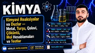 Kimyəvi Reaksiyalar və Duzlar — Metal, Turşu, Qələvi, Çöküntü, Mol Hesablamaları və Testlər #testler
