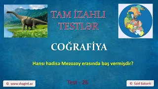 Coğrafiya. 7 sinif. Hansı hadisə Mezozoy erasında baş vermişdir?