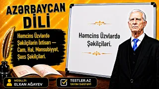 Həmcins Üzvlərdə Şəkilçilərin İxtisarı — Cəm, Hal, Mənsubiyyət, Şəxs Şəkilçiləri. Azərbaycan Dili