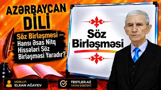 Söz Birləşməsi — Hansı Əsas Nitq Hissələri Söz Birləşməsi Yaradır? | Azərbaycan Dili, Sintaksis