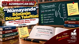 “Nümayəndə” Sözünün Düzgün Tələffüzü — Saitin Uzadılması, Qoşa Nöqtə və Orfoepik Norma | Fonetika